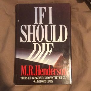 If I Should Die by M.R. Henderson